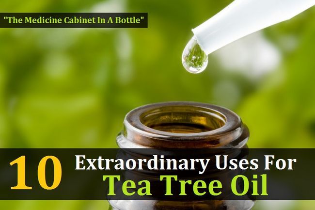 10 usages extraordinaires Tea Tree Oil - l'armoire à pharmacie dans une bouteille