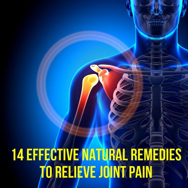 14 Remèdes naturels efficace pour soulager les douleurs articulaires
