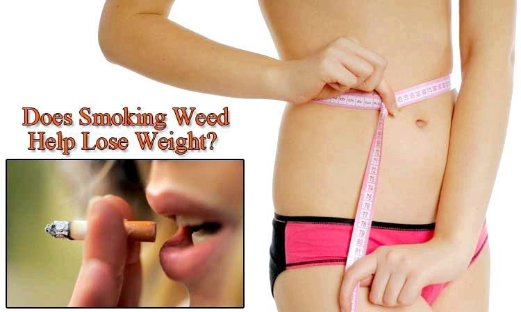 Est-ce que fumer de l'herbe Aide perdre du poids?