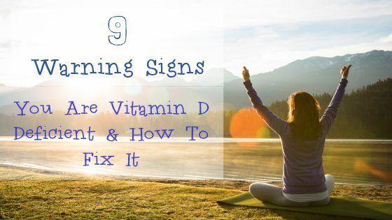 9 signes d'avertissement vous sont carence en vitamine D et comment y remédier
