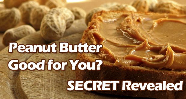 Beurre d'arachide est bon pour vous? - Secret révélé