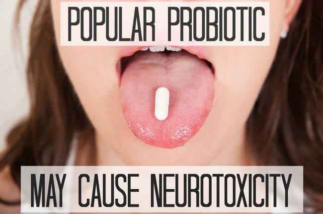 Populaire probiotiques peuvent être neurotoxique